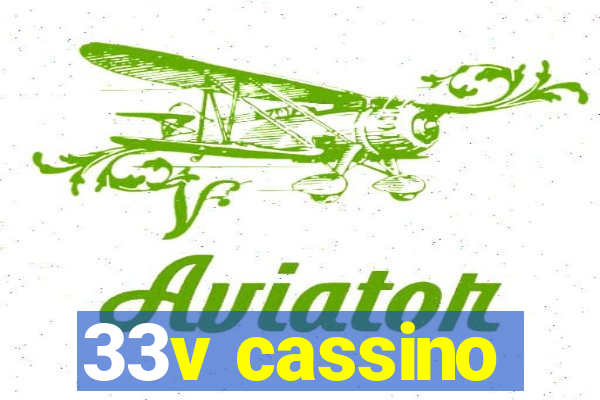 33v cassino